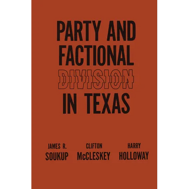 Party and Factional Division in Texas