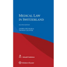 Medical Law in Switzerland