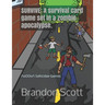 Survive: A survival card game set in a zombie apocalypse.