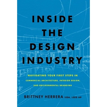 Inside the Design Industry: Navigating Your First Steps in Commercial Architecture, Interior Design, and Environmental Branding
