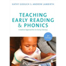 Teaching Early Reading and Phonics: Creative Approaches to Early Literacy