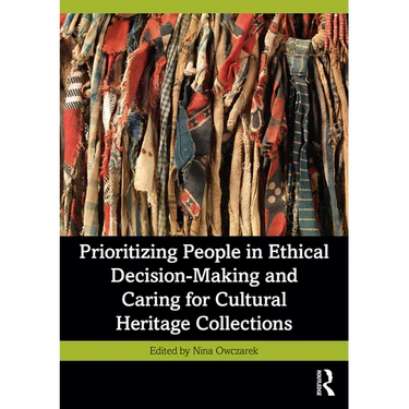 Prioritizing People in Ethical Decision-Making and Caring for Cultural Heritage Collections
