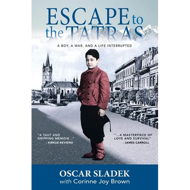 Escape To The Tatras: A Boy, A War and A Life Interrupted