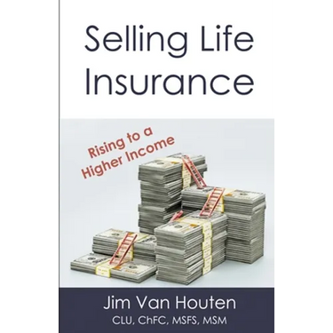 Selling Life Insurance: Rising to a Higher Income
