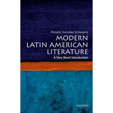 Modern Latin American Literature: A Very Short Introduction