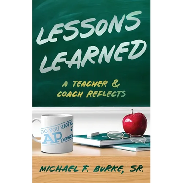 Lessons Learned: A Teacher and Coach Reflects