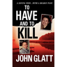 To Have and to Kill: Nurse Melanie McGuire, an Illicit Affair, and the Gruesome Murder of Her Husband