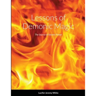 Lessons of Demonic Magic: The Source of Satanic Power