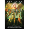 Archangel Raphael: Connecting with the Angel of Healing