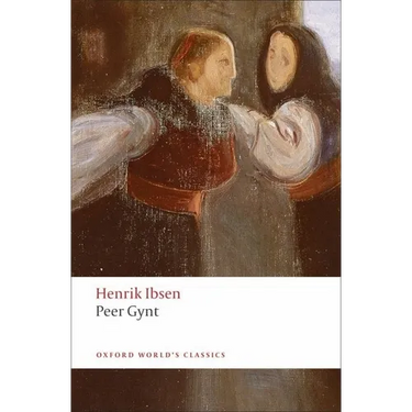 Peer Gynt: A Dramatic Poem