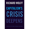 Capitalism's Crisis Deepens: Essays on the Global Economic Meltdown