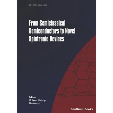 From Semiclassical Semiconductors to Novel Spintronic Devices