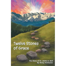 Twelve Stones of Grace