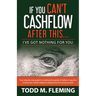 If You Can't Cashflow After This: I've Got Nothing For You...