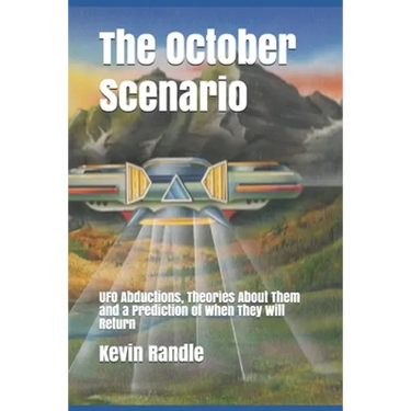 The October Scenario: UFO Abductions, Theories About Them and a Prediction of When They Will Return