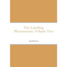 The Labelling Phenomenon: Volume Two