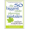 The 50 Biggest Estate Planning Mistakes...and How to Avoid Them