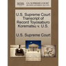 U.S. Supreme Court Transcript of Record Toyosaburo Korematsu V. U.S.