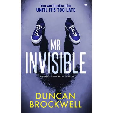 Mr Invisible: A Gripping Serial Killer Thriller