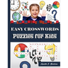 Easy Crossword Puzzles for Kids: 101 Crossword Easy Puzzle Books