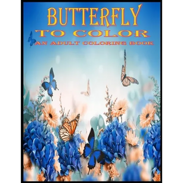 Butterfly To Color An Adult Coloring Book