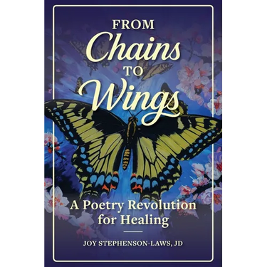 From Chains to Wings: A Poetry Revolution for Healing
