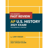 The Insider's Fast Review AP U.S. History 2021 Exam: The Essential Content