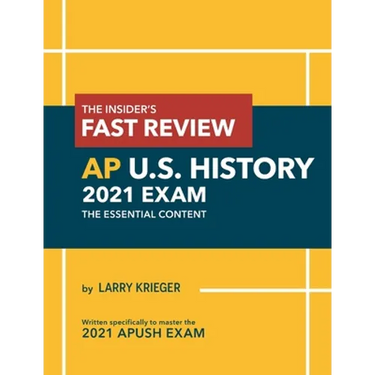 The Insider's Fast Review AP U.S. History 2021 Exam: The Essential Content