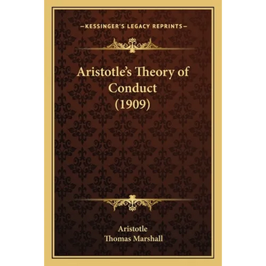 Aristotle's Theory of Conduct (1909)