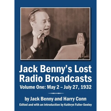 Jack Benny's Lost Radio Broadcasts Volume One: May 2 - July 27, 1932 (hardback)