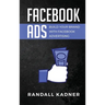 Facebook Ads: Build Your Brand With Facebook Advertising