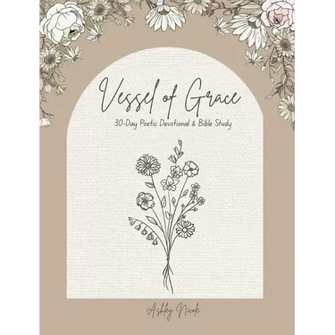 30-Day Poetic Devotional and Bible Study Vessel of Grace