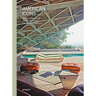 American Icons: The Architecture of the United States: Visions and Defiance