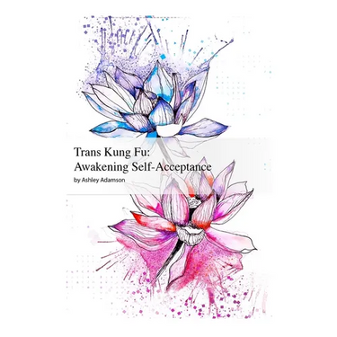 Trans Kung Fu: Awakening Self-Acceptance