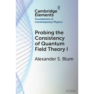Probing the Consistency of Quantum Field Theory I