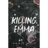 Killing Emma: A Dark Captive Romance