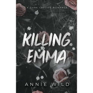 Killing Emma: A Dark Captive Romance