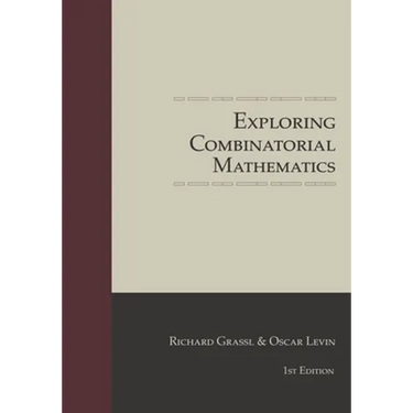 Exploring Combinatorial Mathematics
