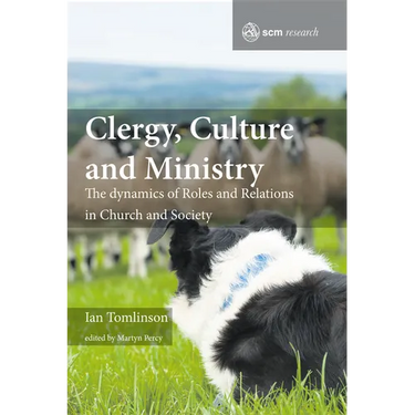 Clergy, Culture and Ministry: The Dynamics of Roles and Relations in Church and Society