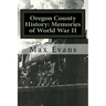 Oregon County History: Memories of World War II