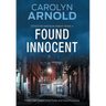 Found Innocent: A Dark, High-Stakes Crime Thriller and Police Procedural