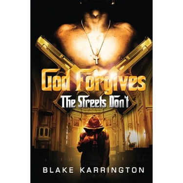 God Forgives The Streets Don't