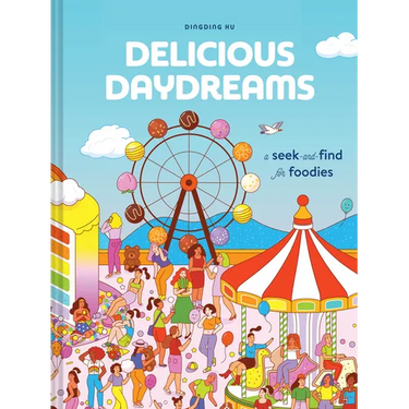 Delicious Daydreams: A Seek-And-Find for Foodies