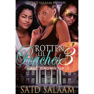 Rotten Lil Peaches 3: All Grown Up