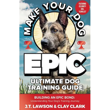 Make Your Dog Epic Ultimate Dog Training Guide