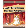 Lucky Cat's Chinese New Year Adventure