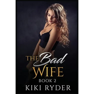 The Bad Wife: Erotic hotwife cuckold stories (Book 2)