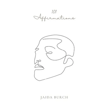 101 Affirmations: Men's Affirmations for a Healthier Belief System