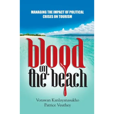 Blood on the Beach: Managing the Impact of Political Crisis on Tourism