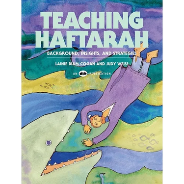 Teaching Haftarah: Background, Insights, & Strategies